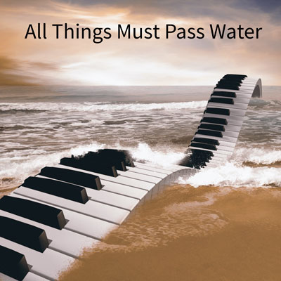 All things must pass water