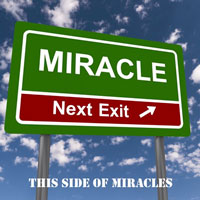 This side of miracles